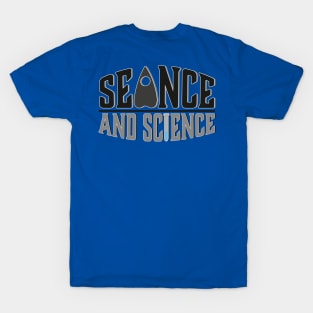 Seance, And Science! T-Shirt